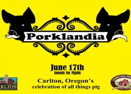2017 Porklandia – Carlton’s Town-Wide Celebration of All Things Pig, Raffle, Food, Portland Father’s Day Weekend Porklandia - Carlton's Town-Wide Celebration of All Things Pig, Raffle, Food