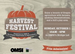 2018 OMSI Harvest Festival | Free, Fall Bounty, Beer Tent, Cooking Demos, Kid Activities, Specialty Crops, 30+ Vendors OMSI Harvest Festival