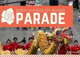 2018 82nd Avenue of Roses Parade & Carnival | Free, Entertainment, Music, Vendors, Cruise-In What: 82ND AVENUE OF ROSES PARADE