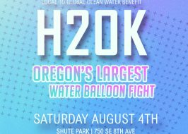 Win Tickets ($50): H2Ok – Oregon’s Largest Water Balloon Fight! | 20,000+ Water Balloon, drinks, Live Music, Food Trucks, Raffles & Giveaways h20k