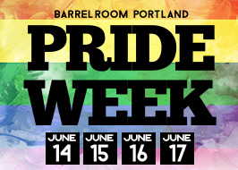 2018 Pride Week Events @ BarrelRoom Portland | PrideVibe on The Patio, Dueling Pianos, Parade Day Specials Barrel Room Pride