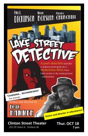 Portland Premiere of Indie Comedy Lake Street Detective @ Clinton Street Theater | A Midwestern, Punk Rock Take on Robert Altman’s “The Long Goodbye” October 18 @ Clinton Street Theater - A unique piece of regional filmmaking, LAKE STREET DETECTIVE is a collaboration between Seattle filmmaker Erik Hammen and a cast of some of Minneapolis’ most interesting artists and performers.