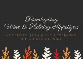 Win Tickets ($30): Friendsgiving Wine & Holiday Appetizers @ Hip Chicks Do Wine | Bottle & Case Discounts, Recipes, Christmas Gift Ideas Friendsgiving Wine & Holiday Appetizers