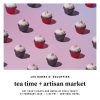 Les Dames Tea Time + Artisan Market Fundraiser @ Sentinel Hotel | Featuring Pix Patisserie, Smith Tea, Maurice, Little T, Marshall’s Haute Sauce & More! Les Dames Tea Time + Artisan Market Fundraiser
