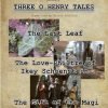 Teleios Traveling Theatre Presents Three O. Henry Tales @ Aquinas Hall | Free, Short Story Author Known for his Witty Prose & Surprise Endings Three O. Henry Tales - New Poster