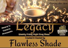 Flawless Shade and Portland’s Henry’s Tavern present Legacy Drag Show | Free, Every Friday Night, Rotating Cast, $4 Wells & Pints Legacy Drag Show