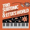 Win Tickets ($20): Trio Subtonic @ The Goodfoot Pub & Lounge | w/ Dan Balmer, Etta’s World unnamed (1)