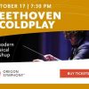 Oregon Symphony Presents Beethoven v Coldplay @ Arlene Schnitzer Concert Hall | Eroica Sympohny w/ Coldplay Lyrics OS_web-ad_19_SP05_BeethovenVColdPlay_600x450