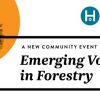 Emerging Voices in Forestry @ World Forestry Center | Showcasing Provocative Ideas in Natural-Resource Management From Up & Coming Leaders Emerging Voices in Forestry