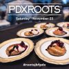 PDX ROOTS @ The Nines in Downtown Portland | 10-course Dinner Crafted by 10 of Portland’s Most Celebrated Chefs PDX ROOTS IG image 1080x1080 C