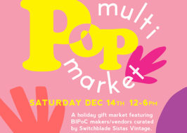 2019 Portland MultiPOP Holiday Market @ Artifact: Creative Recycle | Live Music, Curated Goods, Body Care, Candles, Clothing, Food, Vegan Treats & More! MultiPOP Holiday Gift Market