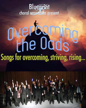 Blueprint Choral Ensembles Presents FREE Overcoming the Odds Concert