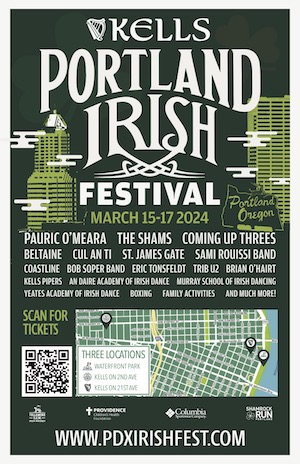 Kells Irish Pub Presents 2024 Portland's Irish Festival  3 Days of Irish  Food & Culture Across 3 Locations, Boxing, Irish Dance, Music & More! - PDX  Pipeline